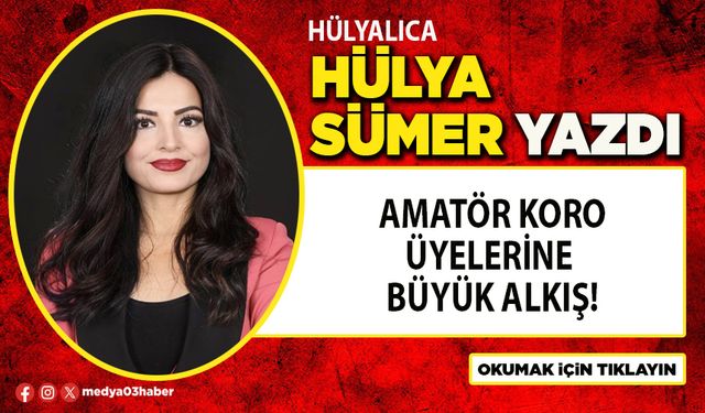 Amatör koro üyelerine büyük alkış!