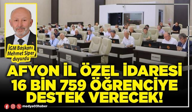 Afyon İl Özel İdaresi 16 bin 759 öğrenciye destek verecek!