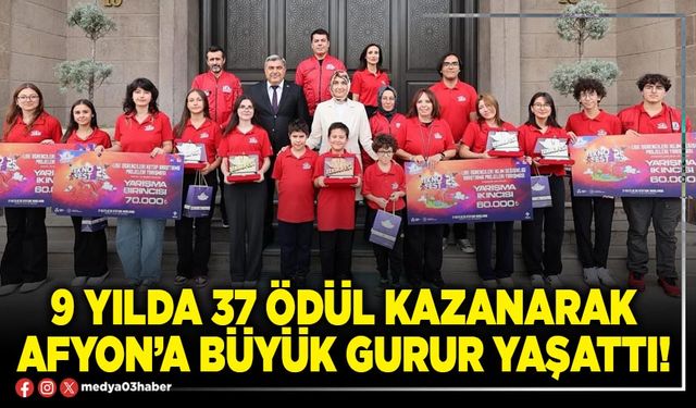 9 yılda 37 ödül kazanarak Afyon’a büyük gurur yaşattı!