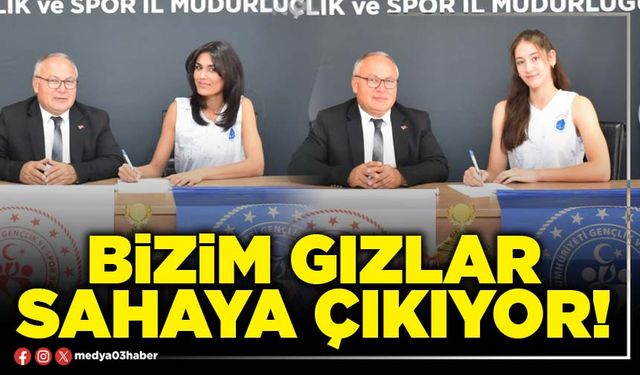 Bizim Gızlar sahaya çıkıyor!