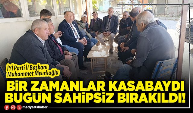 Bir zamanlar kasabaydı bugün sahipsiz bırakıldı!