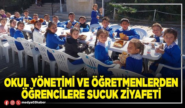 Okul yönetimi ve öğretmenlerden öğrencilere sucuk ziyafeti