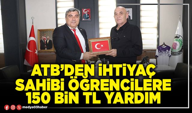ATB’den ihtiyaç sahibi öğrencilere 150 Bin TL yardım