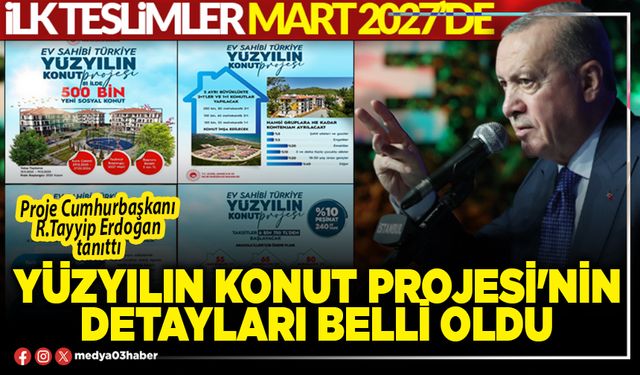 Yüzyılın konut projesi’nin detayları belli oldu