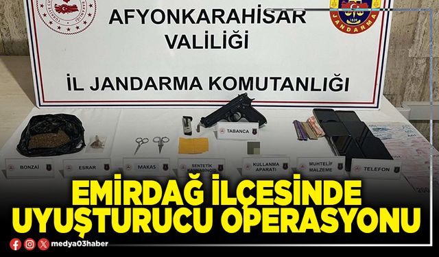 Emirdağ İlçesinde uyuşturucu operasyonu