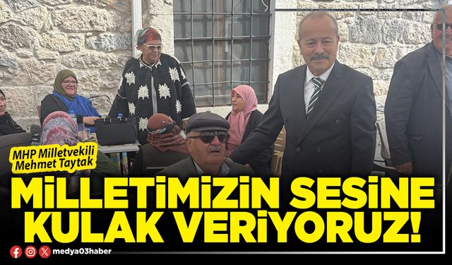Milletimizin sesine kulak veriyoruz!