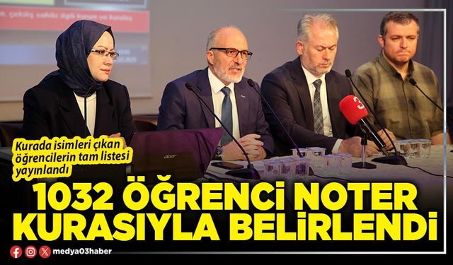1032 öğrenci noter kurasıyla belirlendi