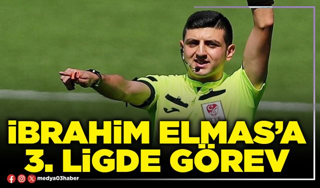 İbrahim Elmas’a 3. Ligde görev
