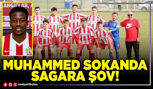 Muhammed Sokanda Sagara şov!