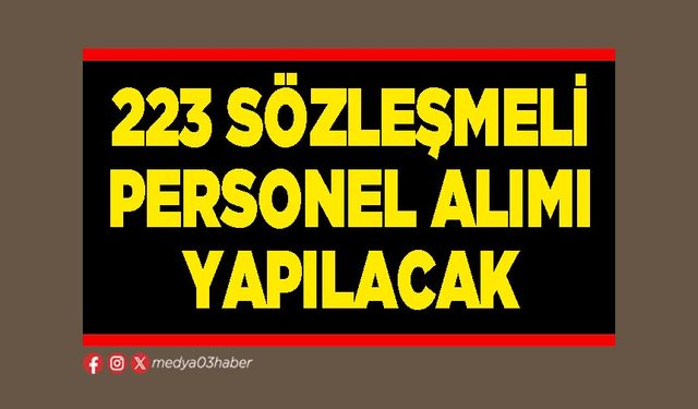 223 sözleşmeli personel alımı yapılacak
