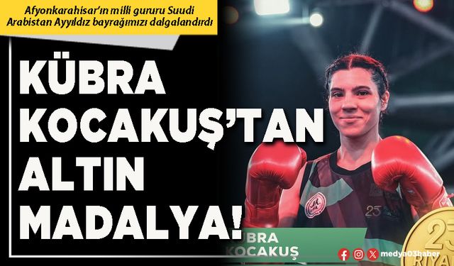 Kübra Kocakuş’tan altın madalya!