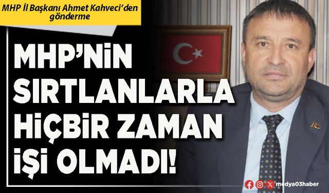 MHP’nin sırtlanlarla hiçbir zaman işi olmadı!
