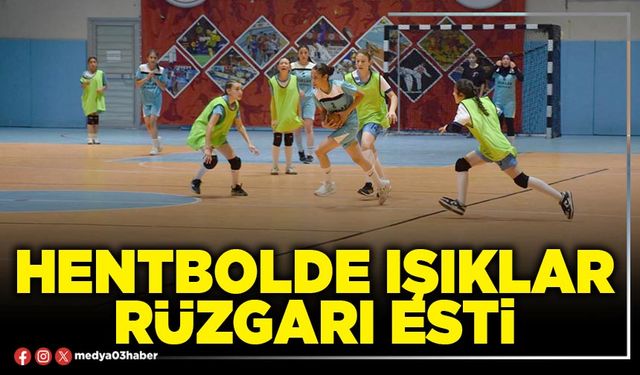 Hentbolde Işıklar rüzgarı esti