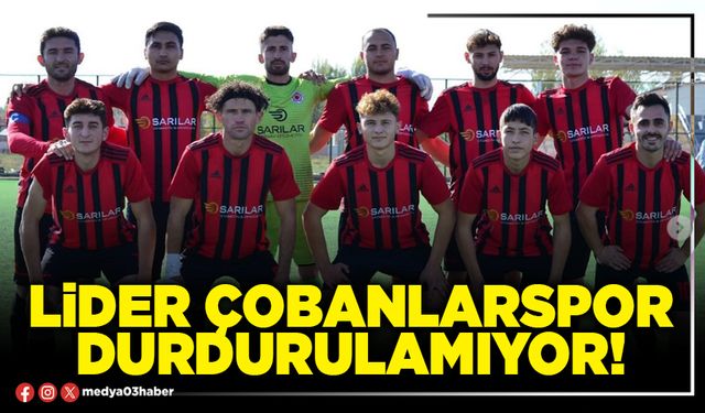 Lider Çobanlarspor durdurulamıyor!