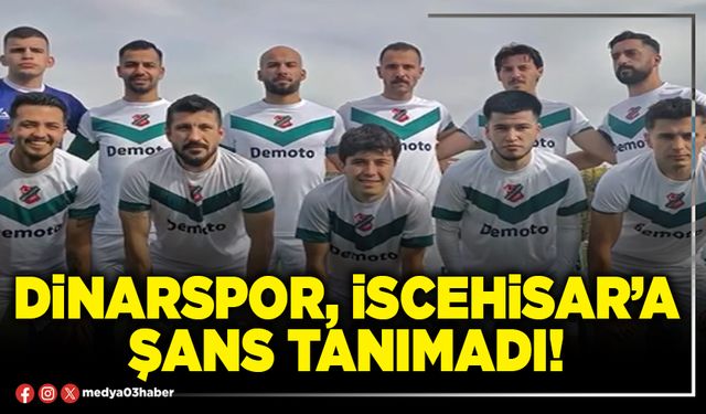 Dinarspor, İscehisar’a şans tanımadı!