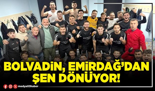 Bolvadin, Emirdağ’dan şen dönüyor!