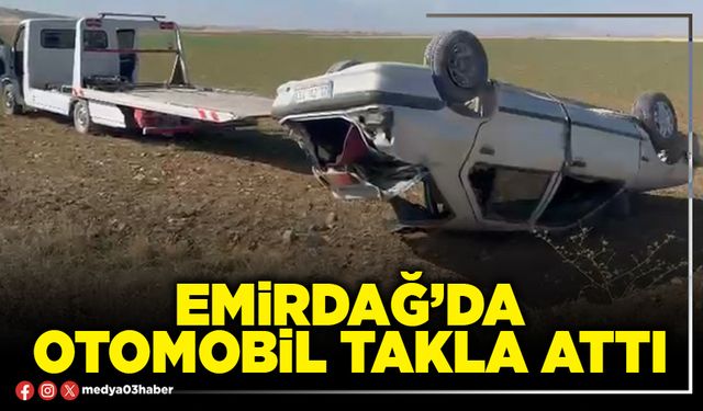 Emirdağ’da otomobil takla attı