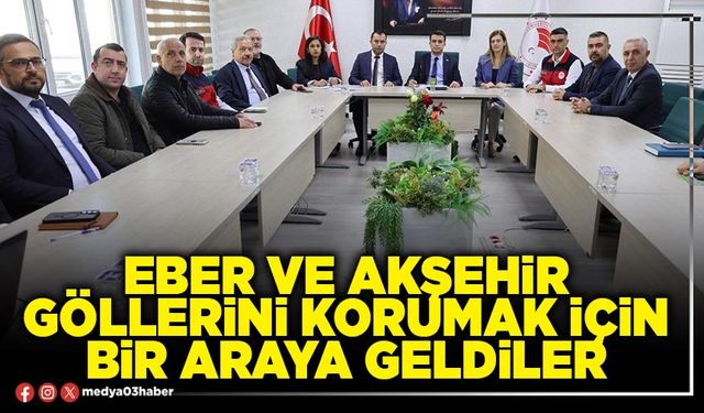 Eber ve Akşehir Göllerini korumak için bir araya geldiler