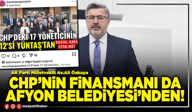 CHP’nin finansmanı da Afyon Belediyesi’nden!