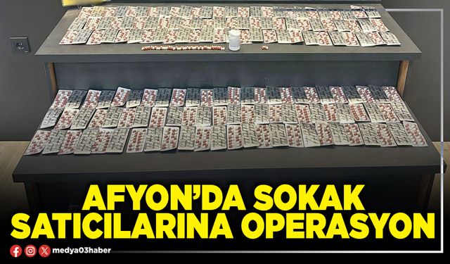 Afyon’da sokak satıcılarına operasyon