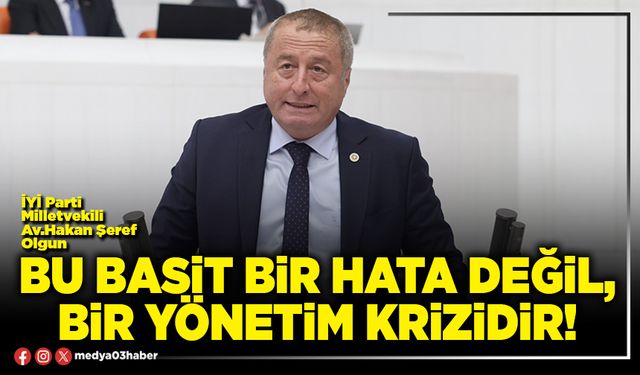 Bu basit bir hata değil, bir yönetim krizidir!