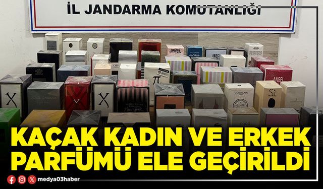 Kaçak kadın ve erkek parfümü ele geçirildi