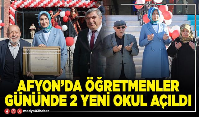 Afyon’da Öğretmenler gününde 2 yeni okul açıldı