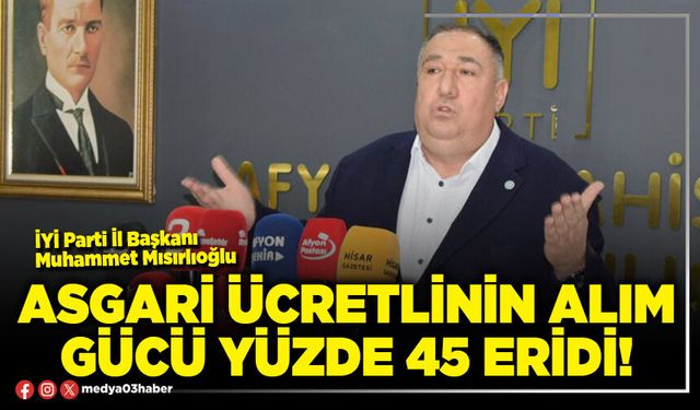 Asgari ücretlinin alım gücü yüzde 45 eridi!