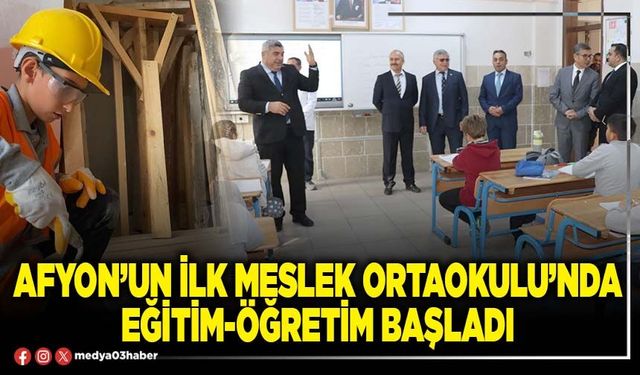 Afyon’un ilk Meslek Ortaokulu’nda eğitim-öğretim başladı