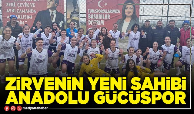 Zirvenin yeni sahibi Anadolu Gücüspor