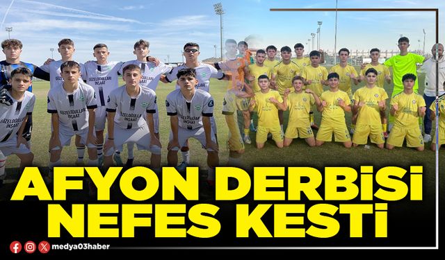 Afyon derbisi nefes kesti
