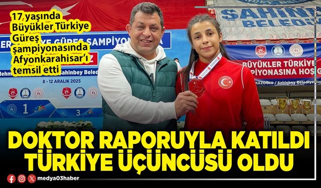 Doktor raporuyla katıldı Türkiye üçüncüsü oldu