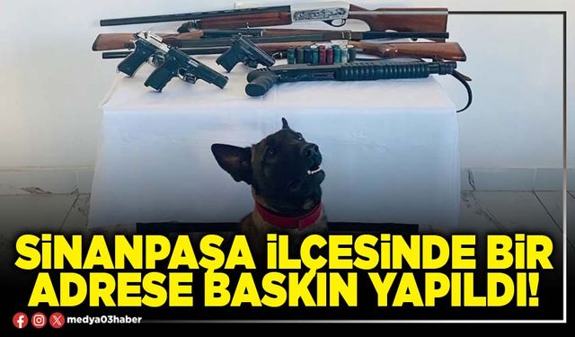 Sinanpaşa ilçesinde bir adrese baskın yapıldı!