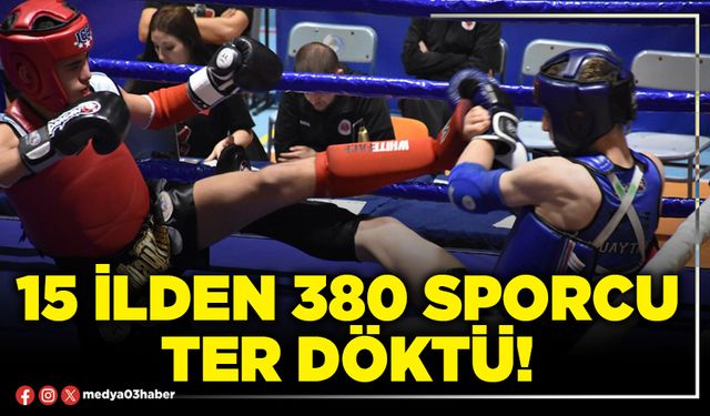 15 İlden 380 sporcu ter döktü!