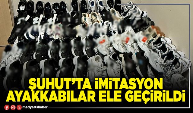 Şuhut’ta imitasyon ayakkabılar ele geçirildi