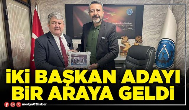 İki Başkan adayı bir araya geldi