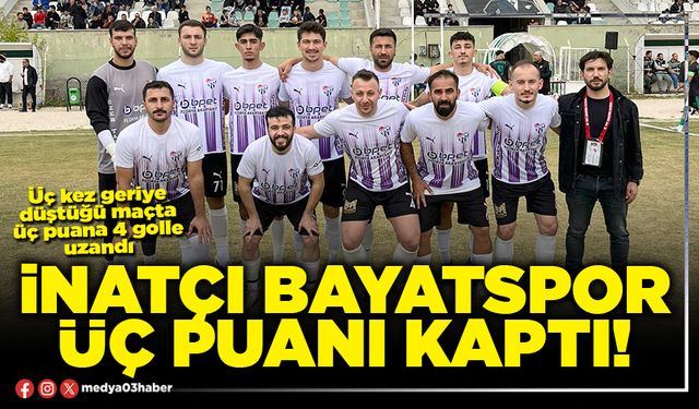 İnatçı Bayatspor üç puanı kaptı!