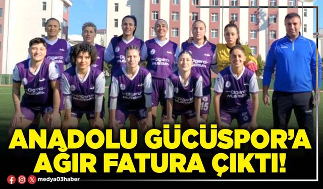 Anadolu Gücüspor’a ağır fatura çıktı!