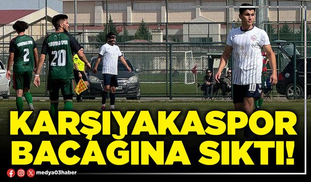 Karşıyakaspor bacağına sıktı!