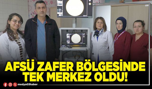 AFSÜ Zafer bölgesinde tek merkez oldu!