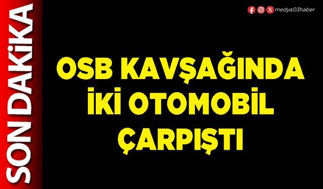 OSB kavşağında iki otomobil çarpıştı