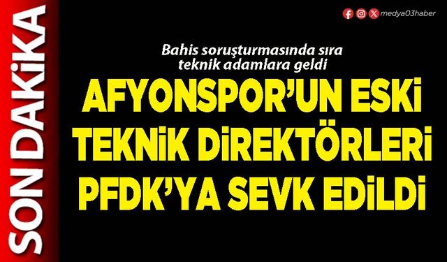 Afyonspor’un eski Teknik Direktörleri PFDK’ya sevk edildi