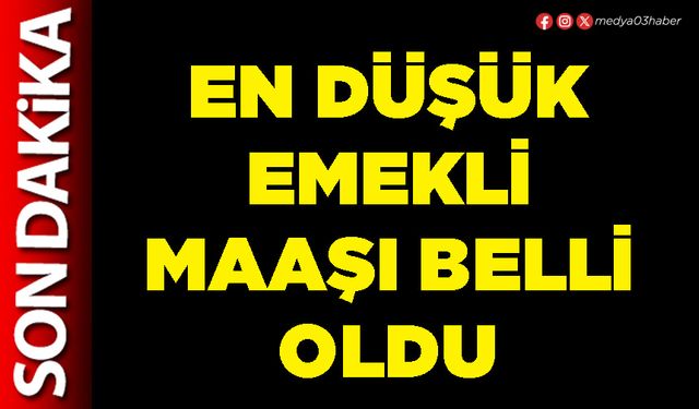 En düşük emekli maaşı belli oldu