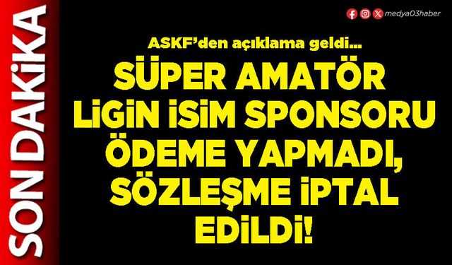 Süper Amatör Ligin isim sponsoru ödeme yapmadı, sözleşme iptal edildi!