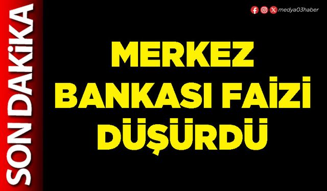 Merkez Bankası faizi düşürdü