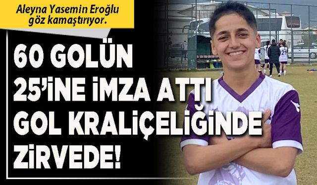 60 golün 25’ine imza attı gol kraliçeliğinde zirvede!