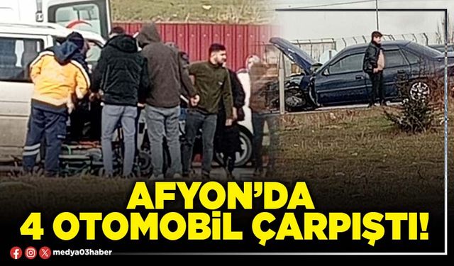 Afyon’da 4 otomobil çarpıştı!