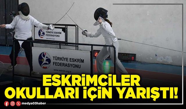 Eskrimciler Okulları için yarıştı!
