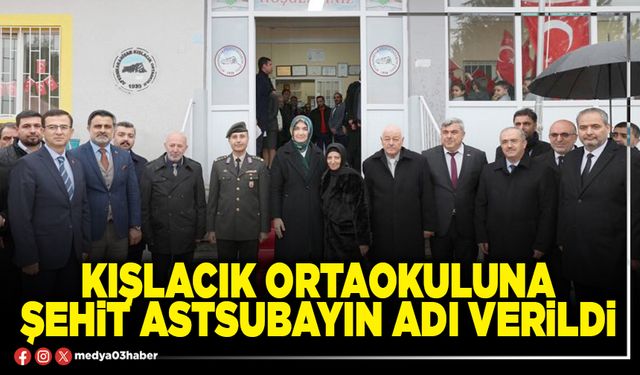 Kışlacık Ortaokuluna şehit Astsubayın adı verildi