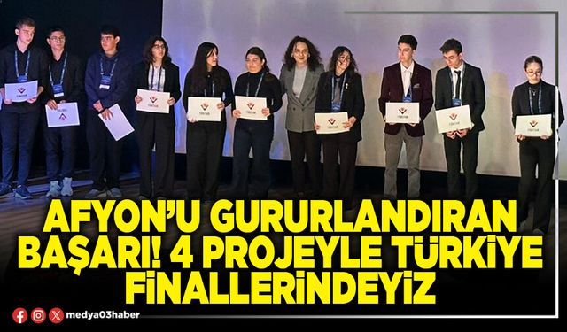 Afyon’u gururlandıran başarı! 4 projeyle Türkiye finallerindeyiz